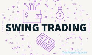 Apa Itu Swing Trading dan Taktik Sukses Menjadi Swing Trader