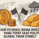 Emas atau Bitcoin: Mana Investasi yang Tepat Saat Politik Global Tidak Stabil?