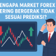 Mengapa Market Forex Sering Bergerak Tidak Sesuai Prediksi?