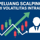 Bagaimana Peluang Strategi Scalping yang Muncul dari Volatilitas Intraday?