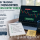 Strategi Trading untuk Mengontrol Frekuensi Entry Forex Harian